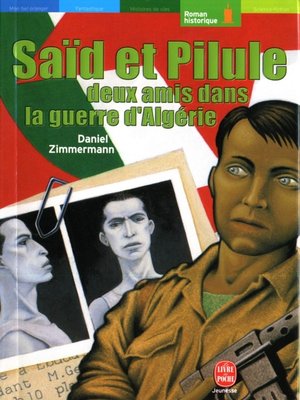 cover image of Saïd et Pilule, deux amis dans la guerre d'Algérie